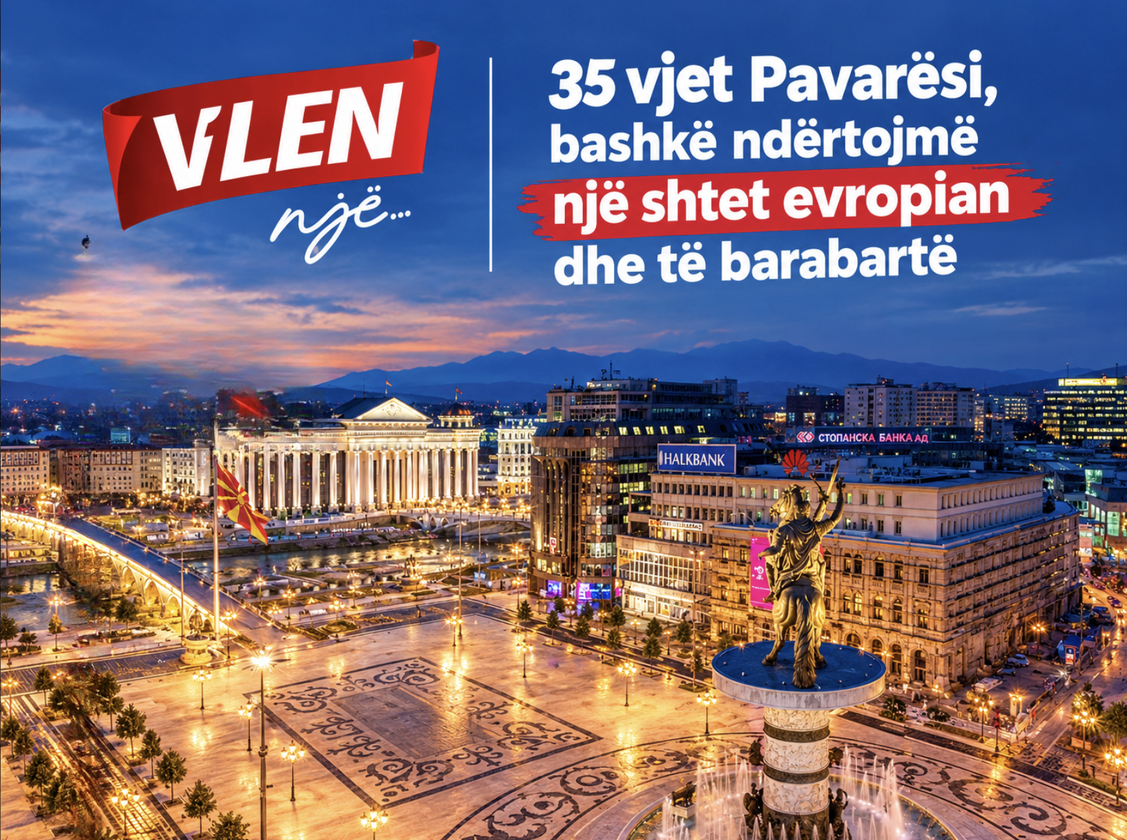 VLEN: 35 vjet Pavarësi, bashkë ndërtojmë një shtet evropian dhe të barabartë
